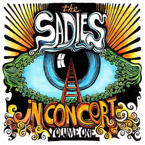 SADIES - IN CONCERT VOLUME ONESADIES IN CONCERT VOLUME ONE.jpg